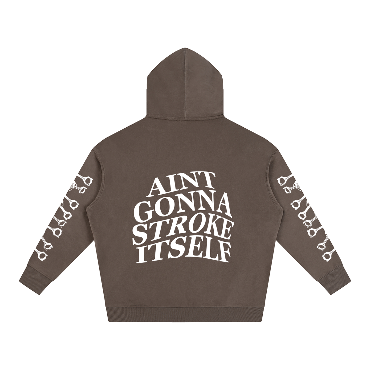 Aint Gonna Stroke Itself Hoodie