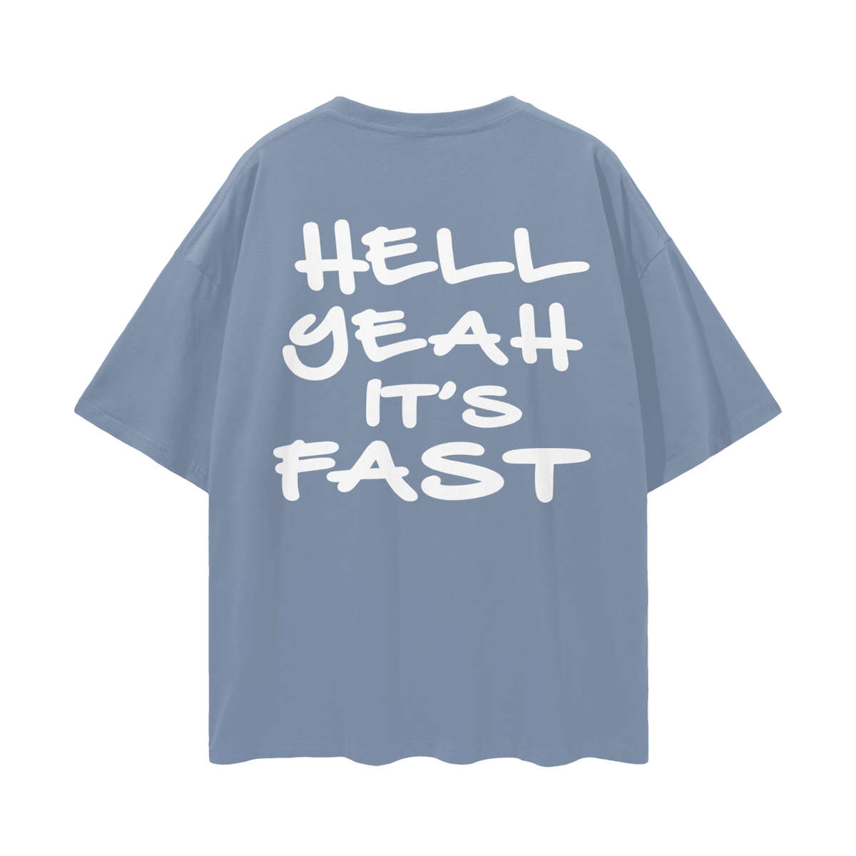 Hell Yeah Its Fast T-Shirt