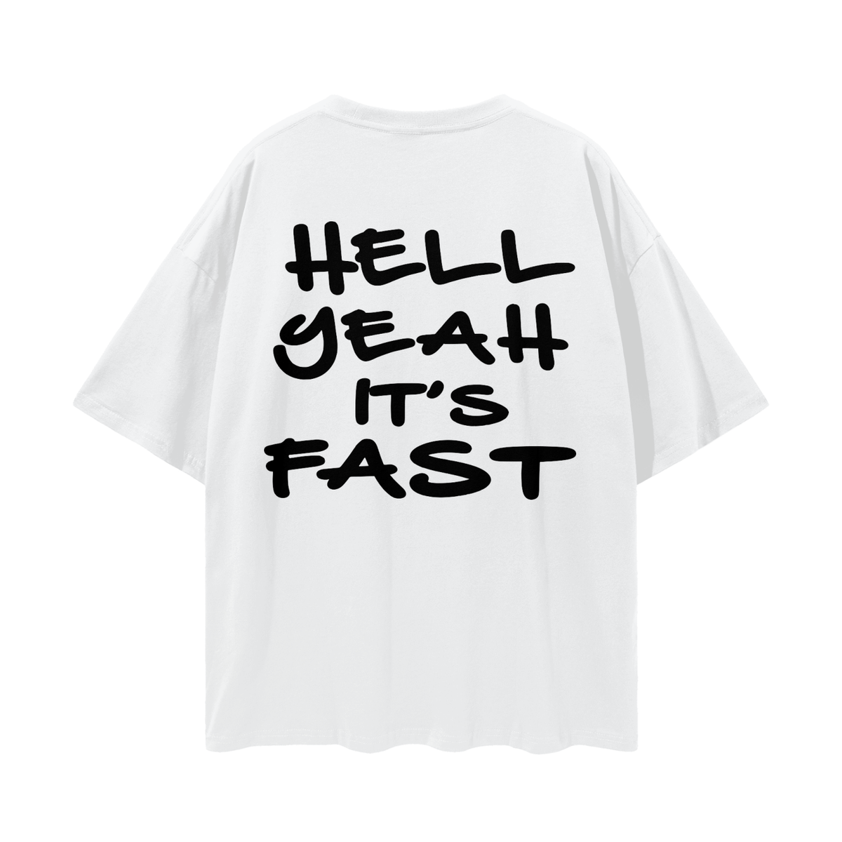 Hell Yeah Its Fast T-Shirt