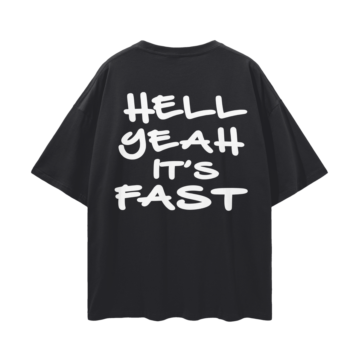Hell Yeah Its Fast T-Shirt